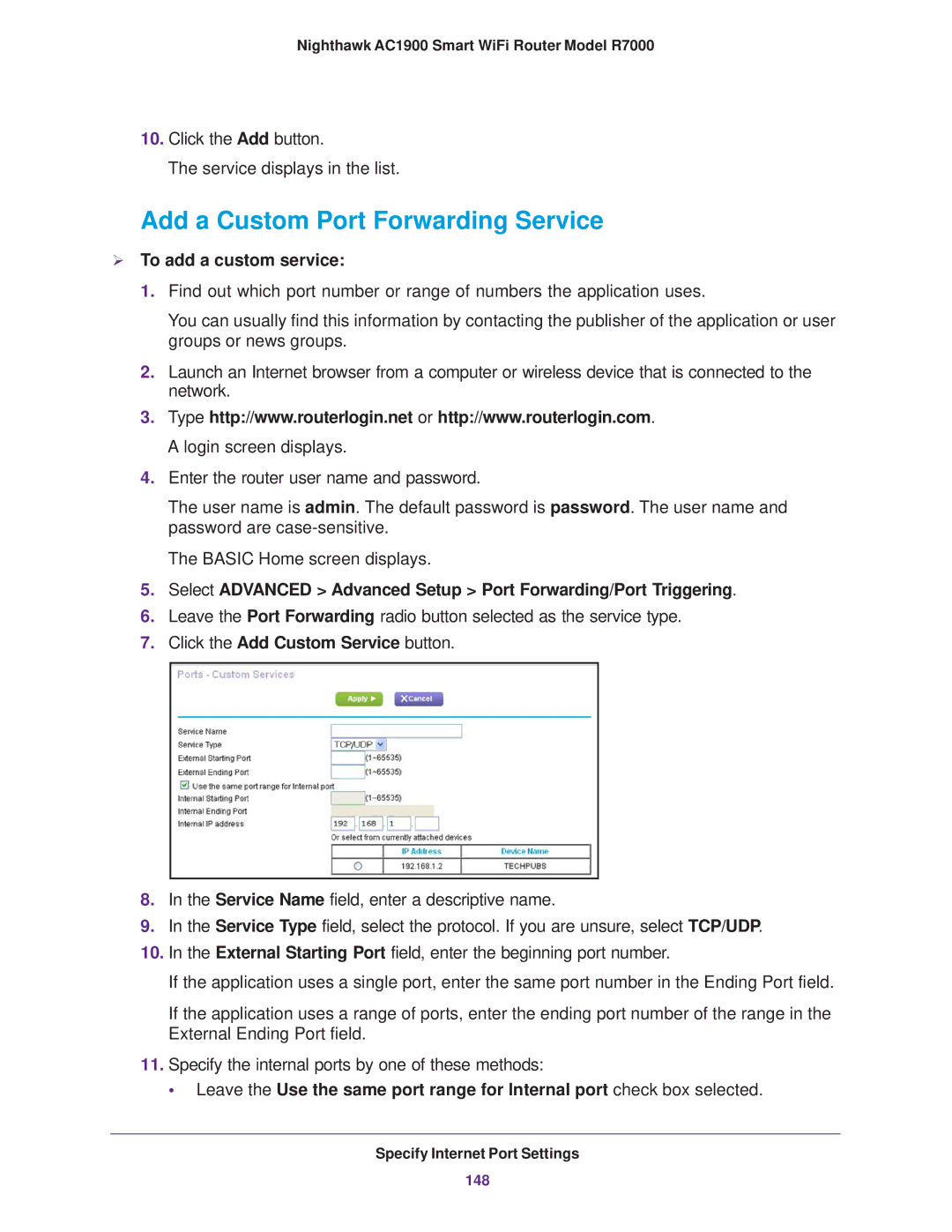 NETGEAR R7000 Add a Custom Port Forwarding Service,  To add a custom service, Click the Add Custom Service button 