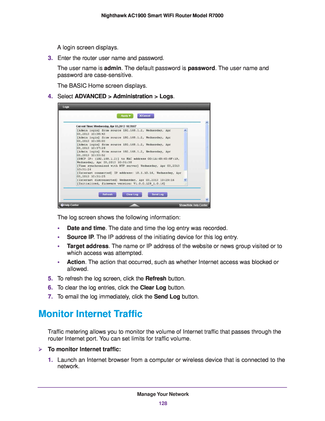 NETGEAR R7000 user manual Monitor Internet Traffic, Select ADVANCED Administration Logs,  To monitor Internet traffic 
