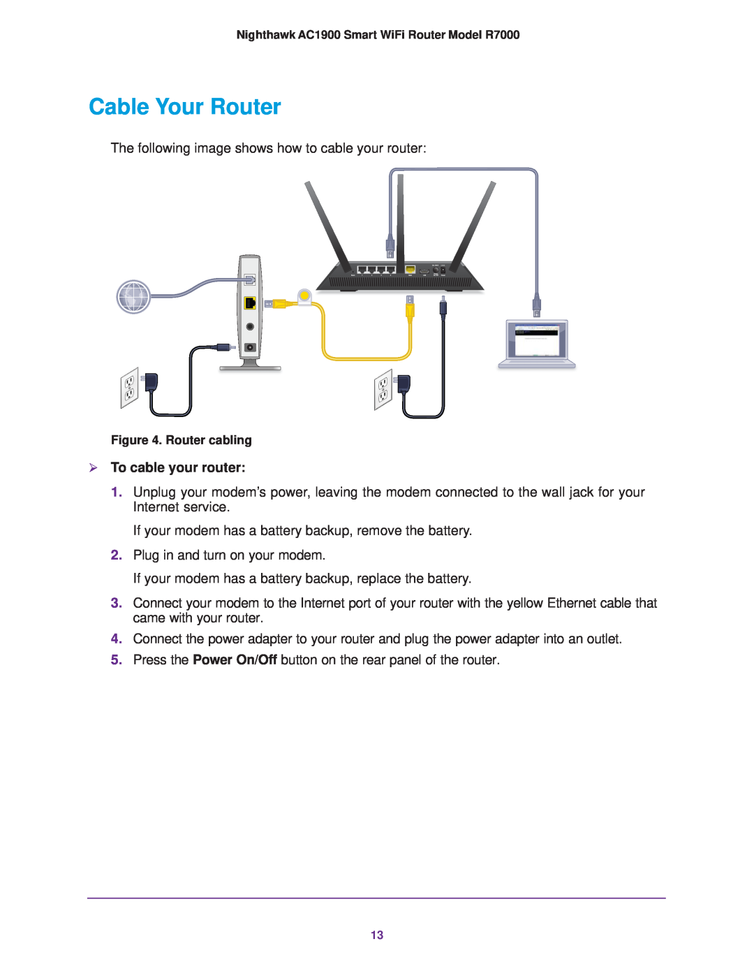 NETGEAR R7000 user manual Cable Your Router,  To cable your router 