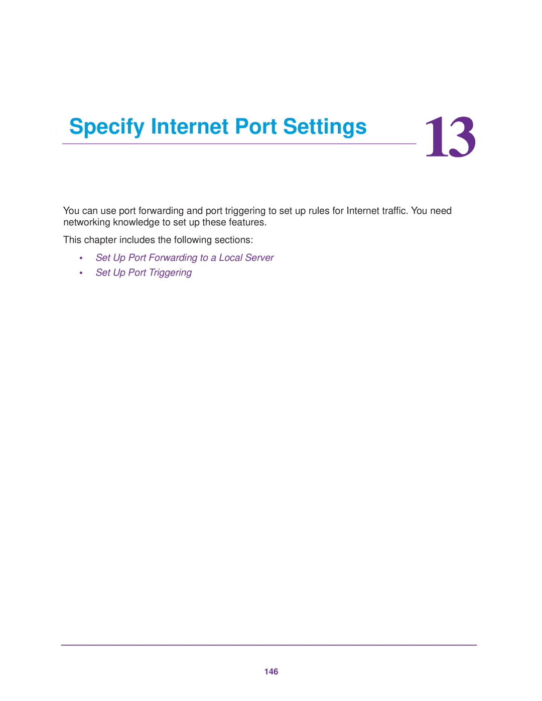 NETGEAR R7000 user manual Specify Internet Port Settings, Set Up Port Forwarding to a Local Server Set Up Port Triggering 