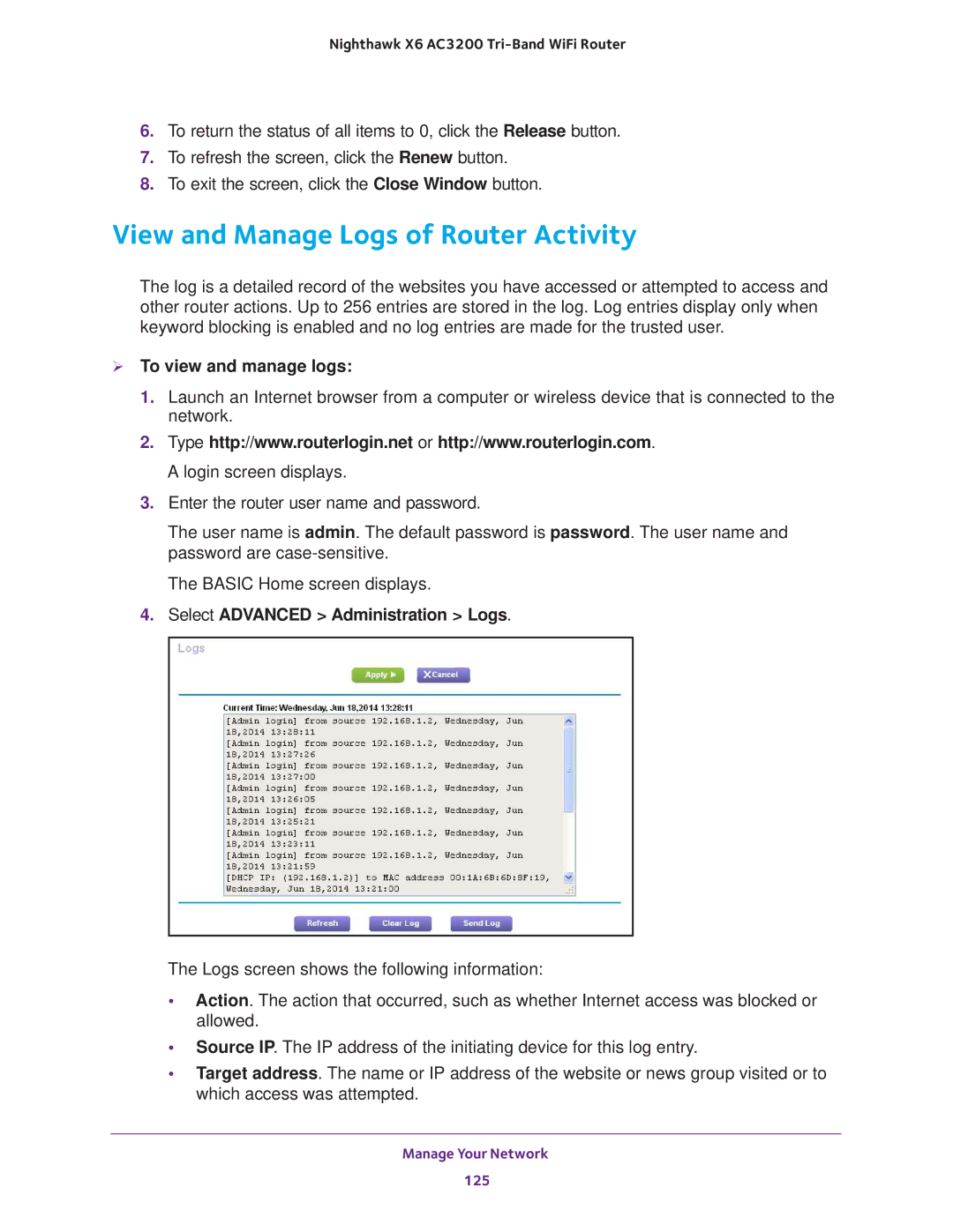 NETGEAR R8000 View and Manage Logs of Router Activity,  To view and manage logs, Select Advanced Administration Logs 