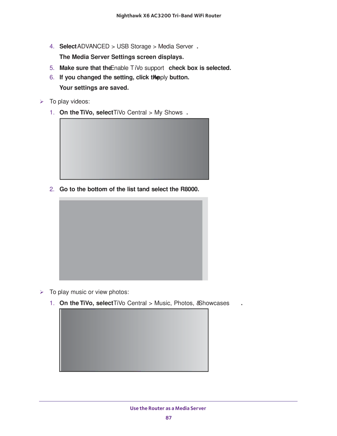 NETGEAR R8000 user manual  To play videos On the TiVo, select TiVo Central My Shows 