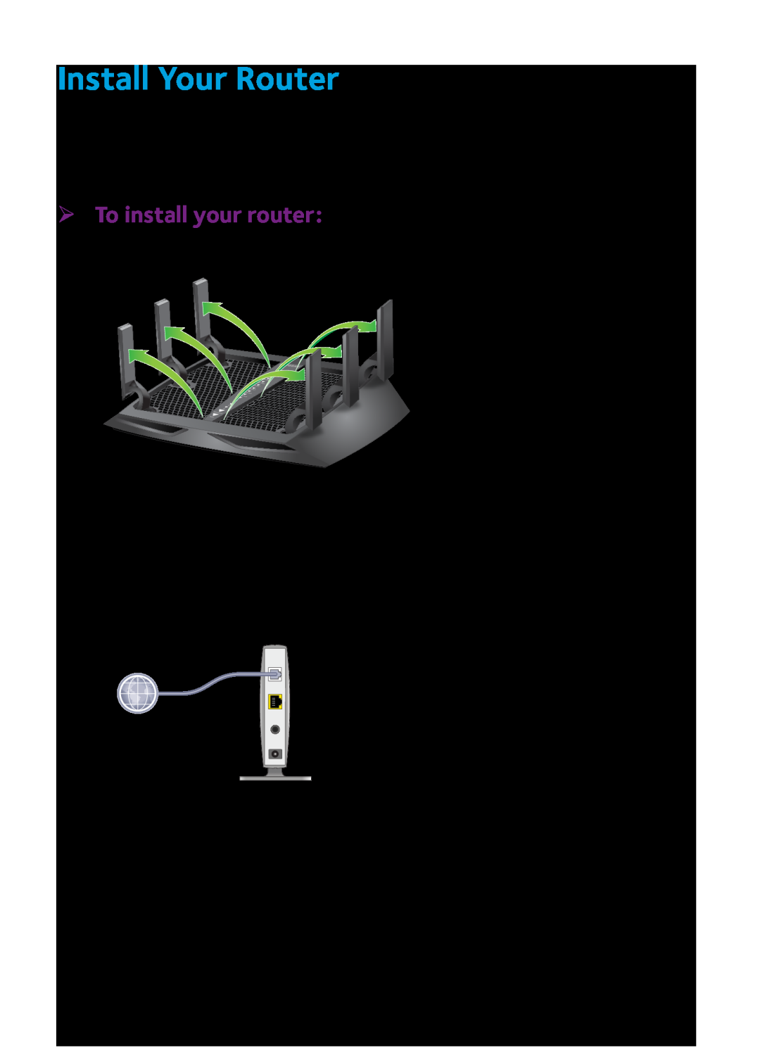 NETGEAR R8000 quick start Install Your Router, ¾¾ To install your router 