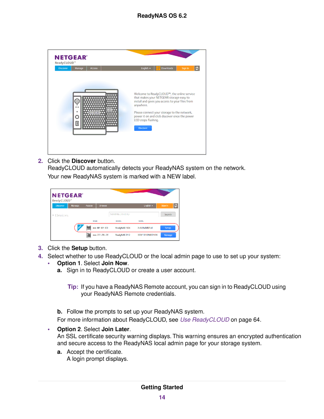 NETGEAR READYNAS 516, READYNAS 716X, READYNAS 4220, READYNAS 316 Option 1. Select Join Now, Option 2. Select Join Later 