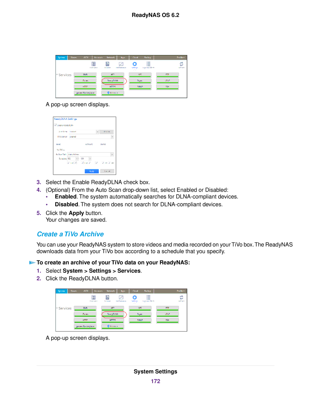 NETGEAR READYNAS 2120, READYNAS 716X, READYNAS 4220, READYNAS 516, READYNAS 316, READYNAS 312 Create a TiVo Archive, 172 