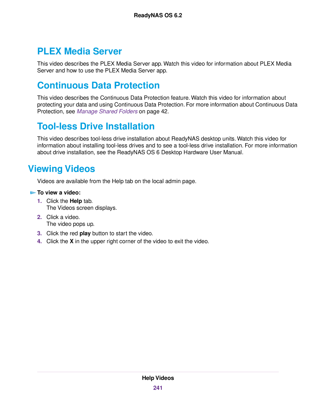 NETGEAR READYNAS 4220 Plex Media Server, Continuous Data Protection, Tool-less Drive Installation Viewing Videos, 241 