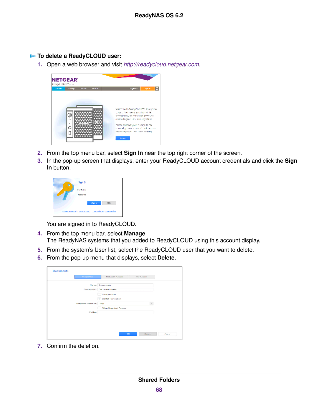 NETGEAR READYNAS 102, READYNAS 716X, READYNAS 4220, READYNAS 516, READYNAS 316 ReadyNAS OS To delete a ReadyCLOUD user 