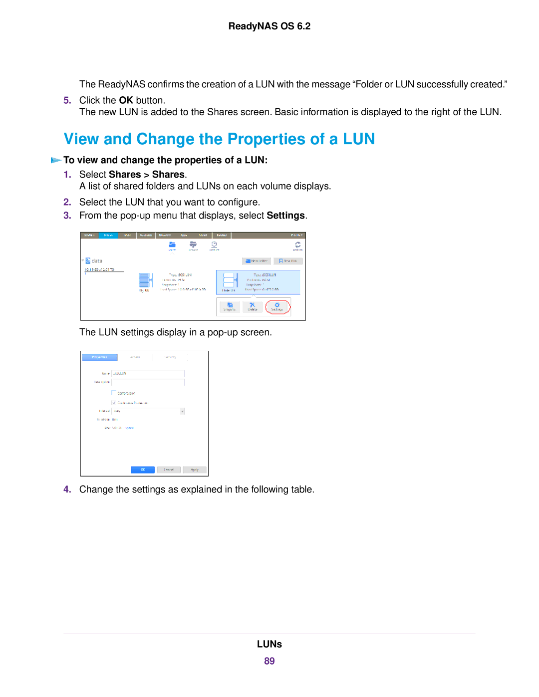 NETGEAR READYNAS 312, READYNAS 716X, READYNAS 4220, READYNAS 516, READYNAS 316 View and Change the Properties of a LUN 