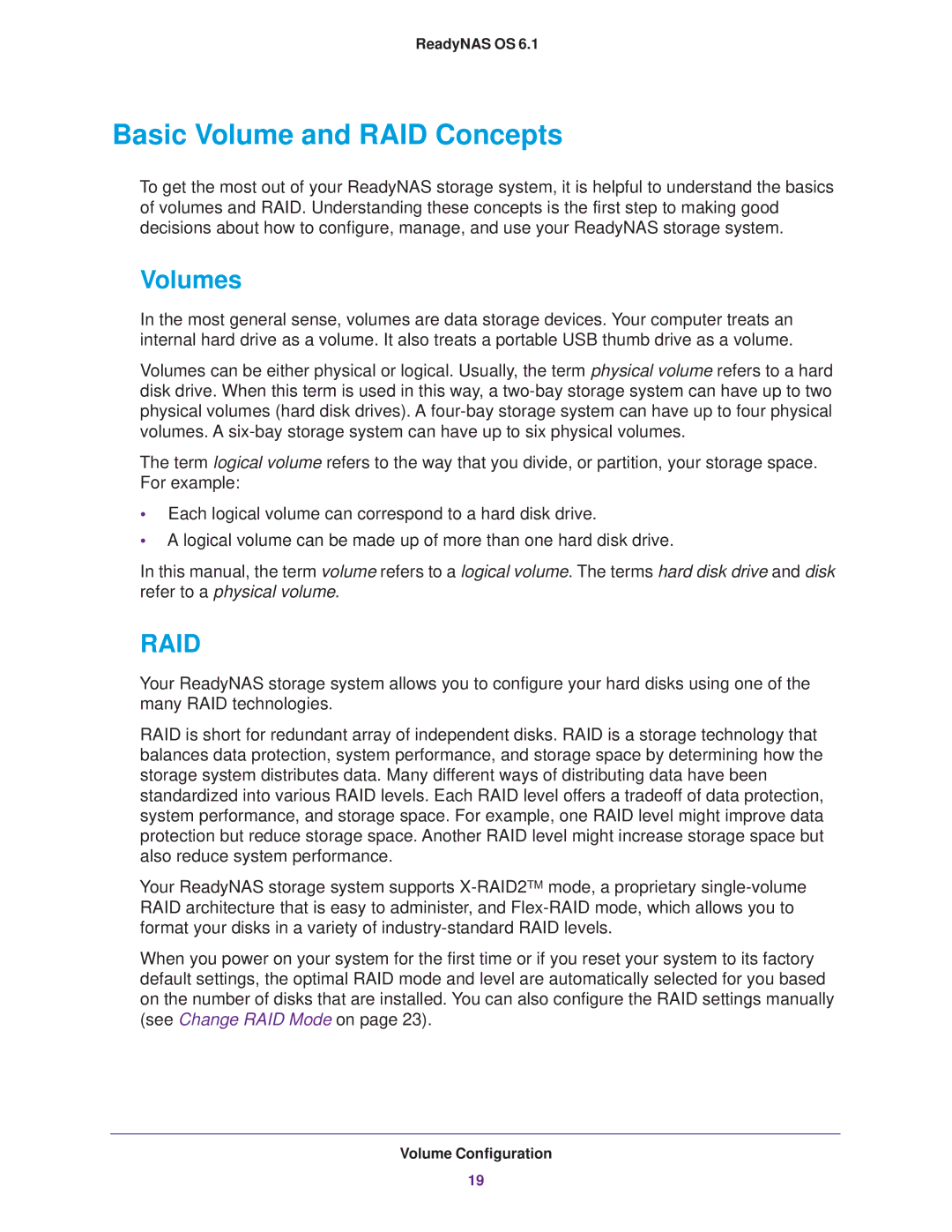 NETGEAR READYNAS 312, READYNAS 716X, READYNAS 516, READYNAS 316, READYNAS 314, EDA 500 Basic Volume and RAID Concepts, Volumes 