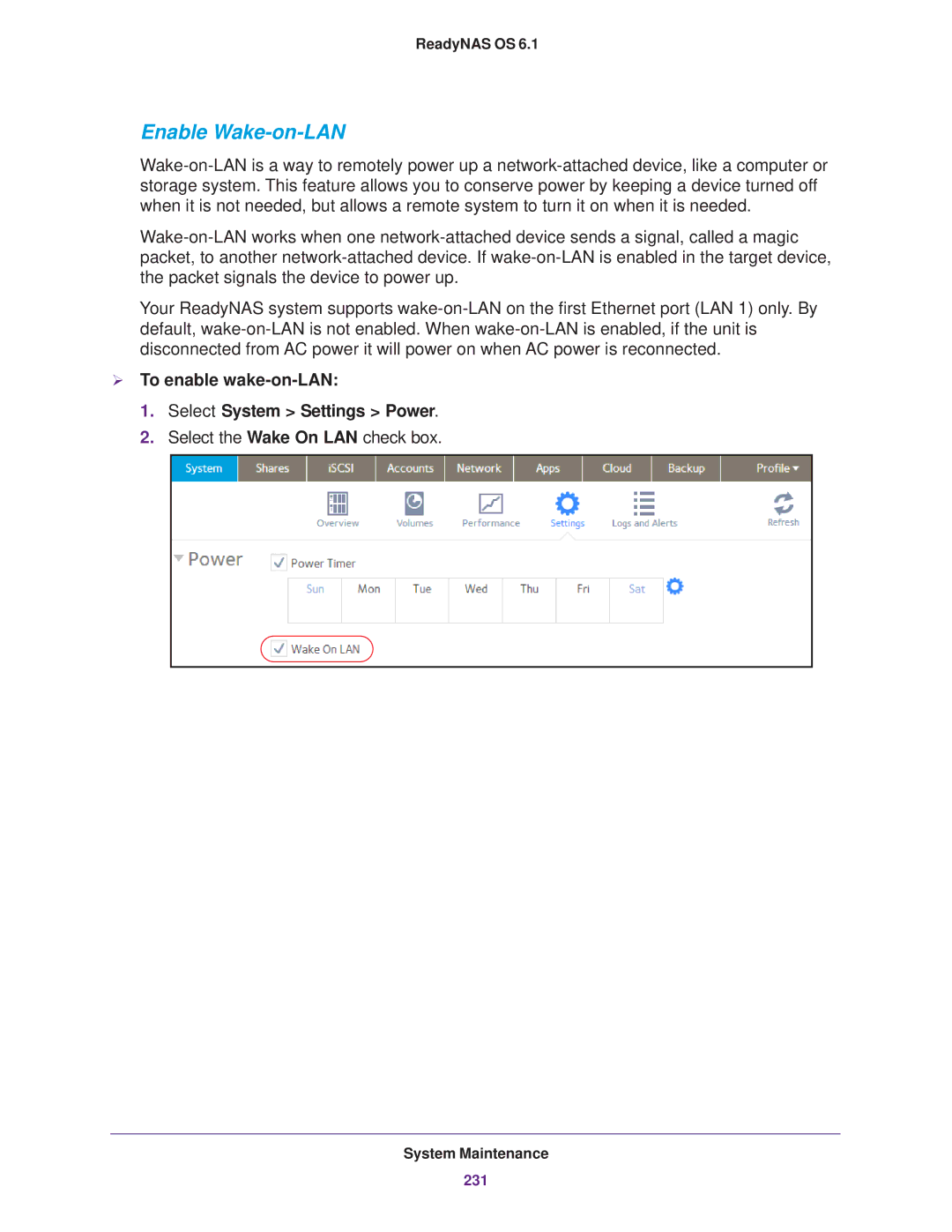 NETGEAR EDA 500, READYNAS 716X, READYNAS 516 Enable Wake-on-LAN,  To enable wake-on-LAN Select System Settings Power 