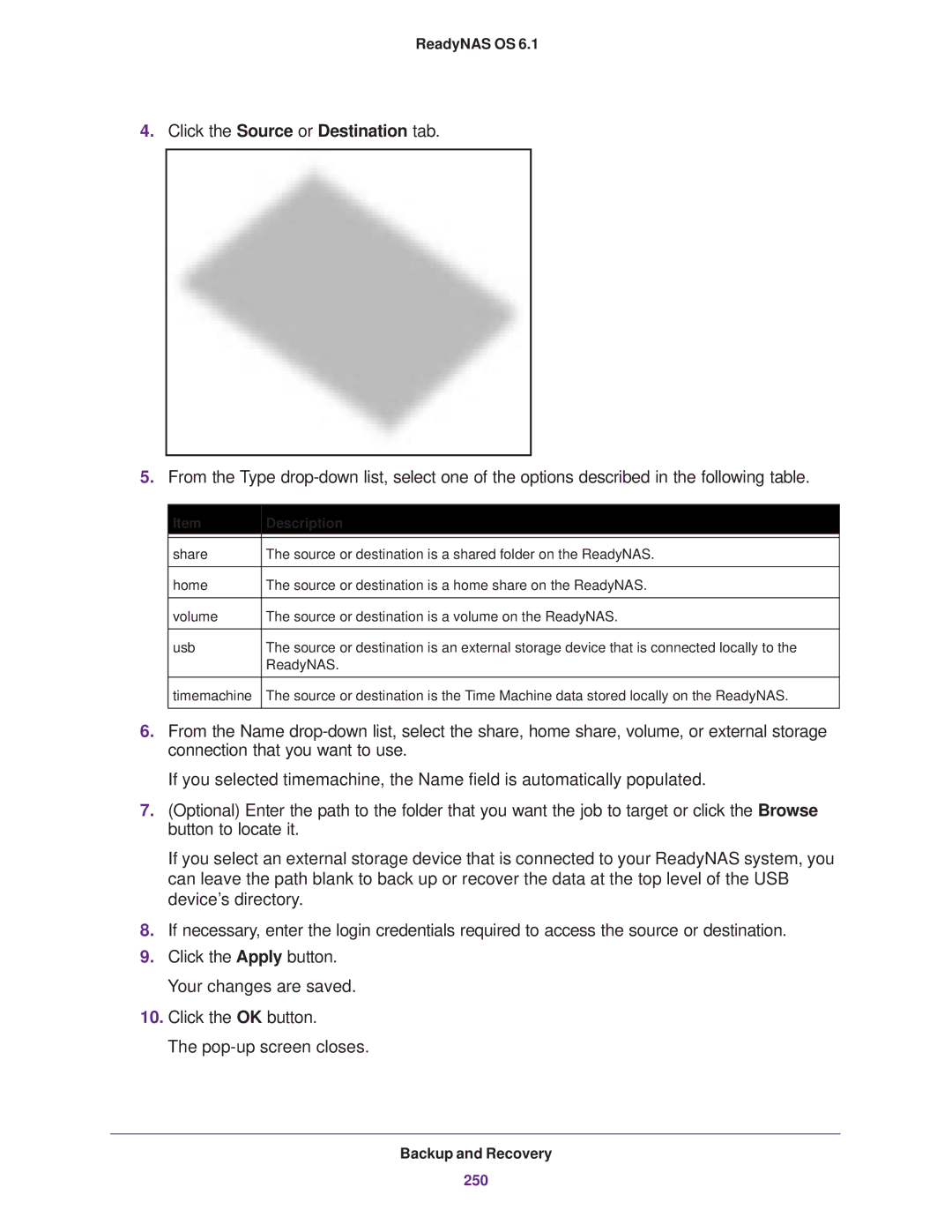 NETGEAR READYNAS 316, READYNAS 716X, READYNAS 516, READYNAS 312, READYNAS 314, EDA 500 Click the Source or Destination tab 