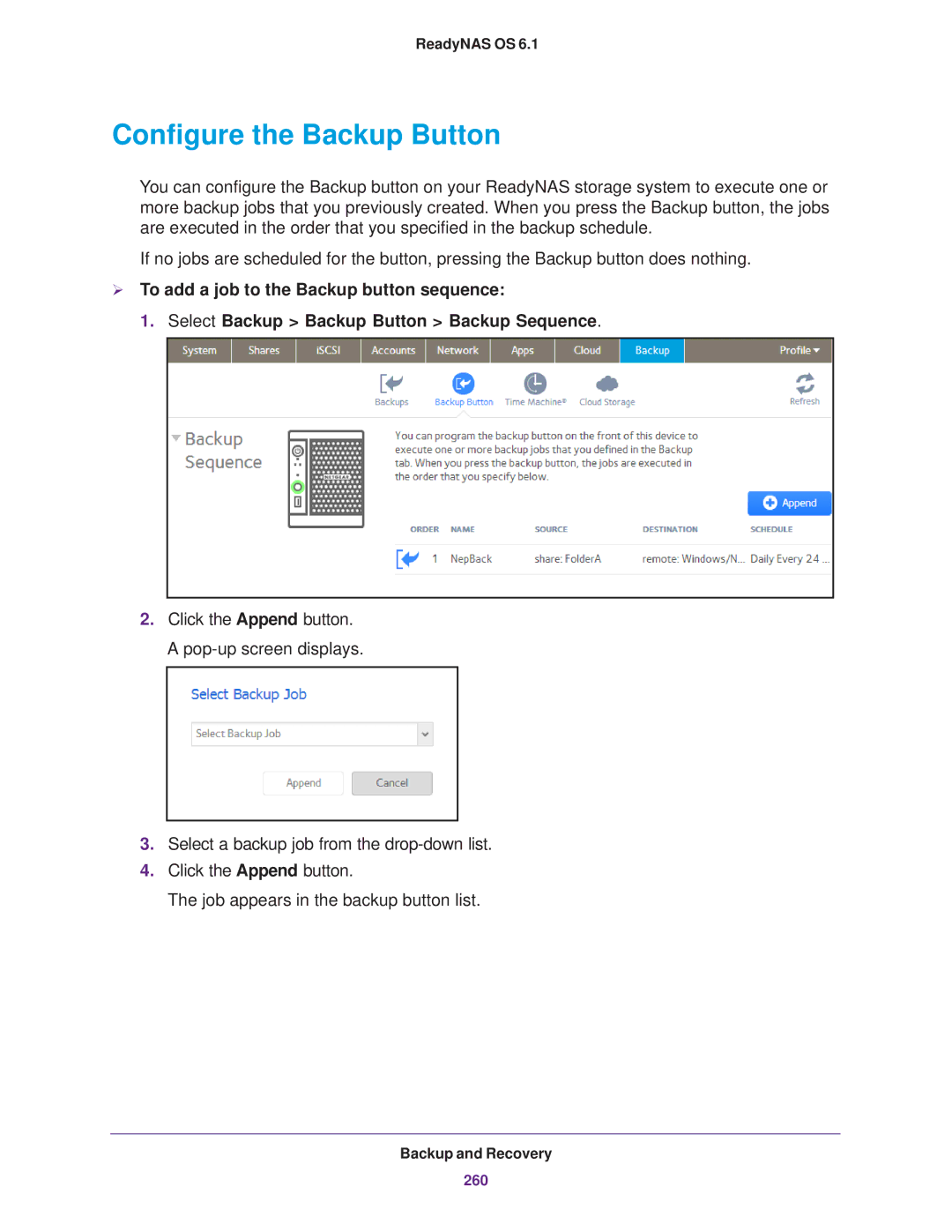 NETGEAR READYNAS 314, READYNAS 716X, READYNAS 516, READYNAS 316, READYNAS 312, READYNAS 102 Configure the Backup Button 