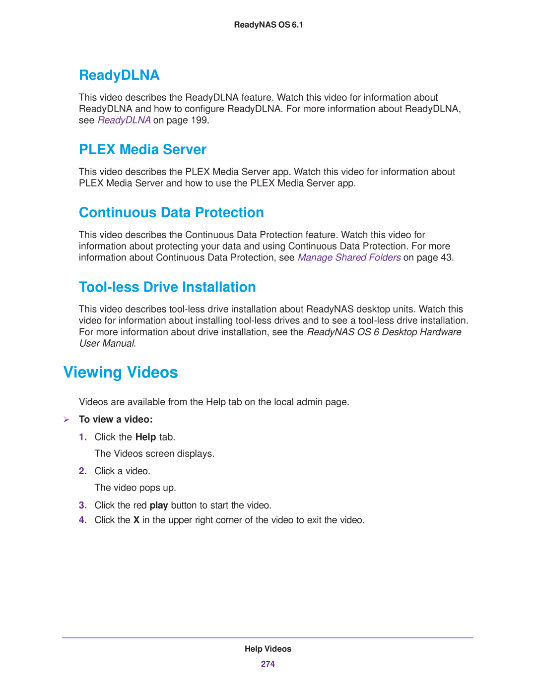 NETGEAR READYNAS 316, EDA 500 Viewing Videos, Plex Media Server, Continuous Data Protection, Tool-less Drive Installation 