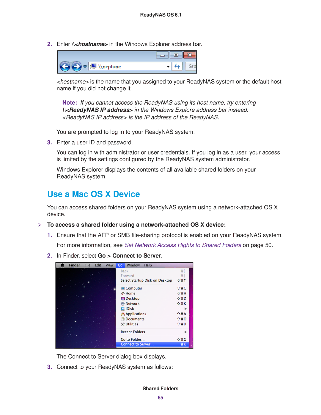 NETGEAR READYNAS 516, READYNAS 716X, READYNAS 316, READYNAS 312 Use a Mac OS X Device, Finder, select Go Connect to Server 