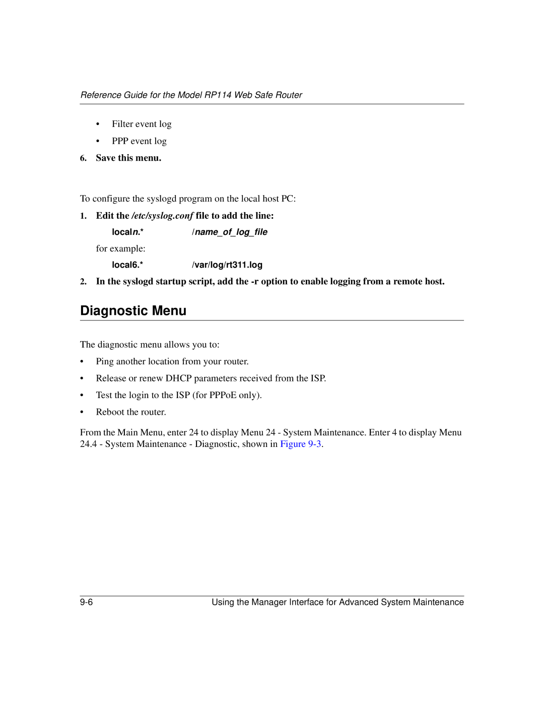 NETGEAR RP114 manual Diagnostic Menu, Local6.*/var/log/rt311.log 