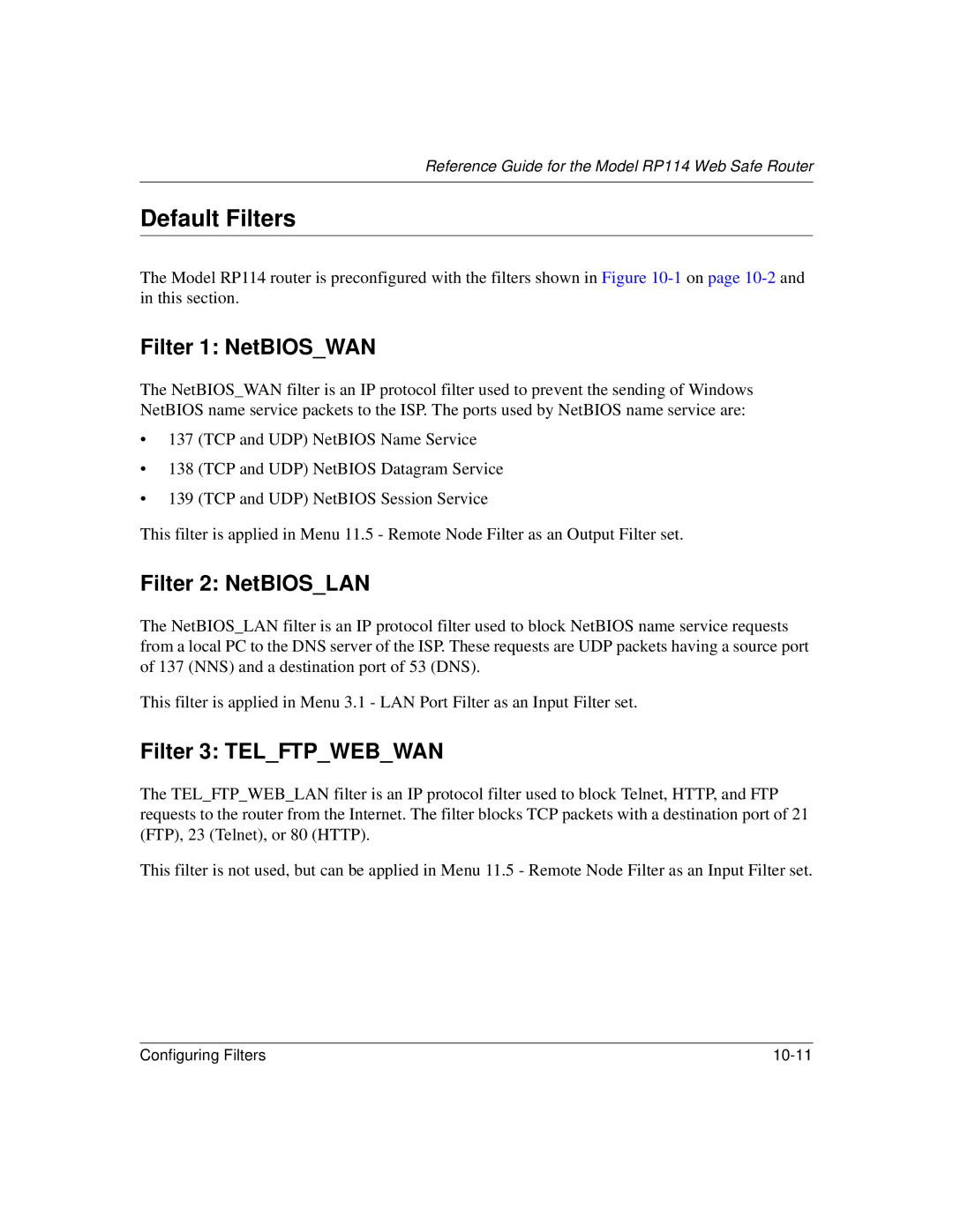 NETGEAR RP114 manual Default Filters, Filter 1 NetBIOSWAN, Filter 2 NetBIOSLAN, Filter 3 Telftpwebwan 