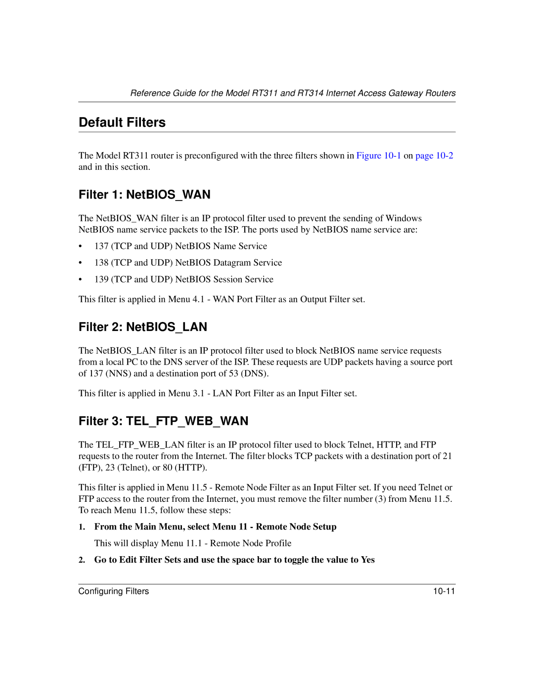 NETGEAR RT311, RT314 manual Default Filters, Filter 1 NetBIOSWAN, Filter 2 NetBIOSLAN, Filter 3 Telftpwebwan 