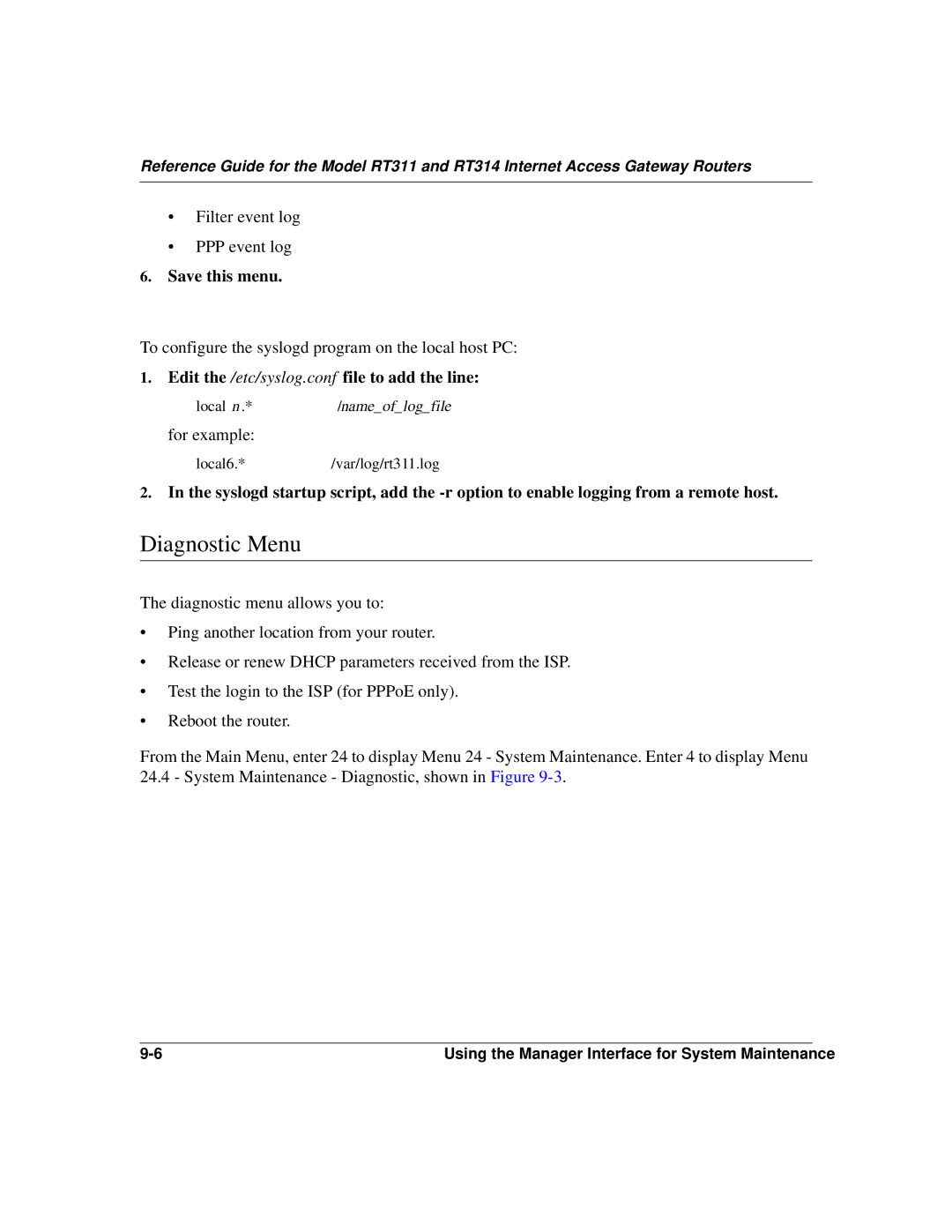 NETGEAR RT314, RT311 manual Diagnostic Menu, Local6.*/var/log/rt311.log 