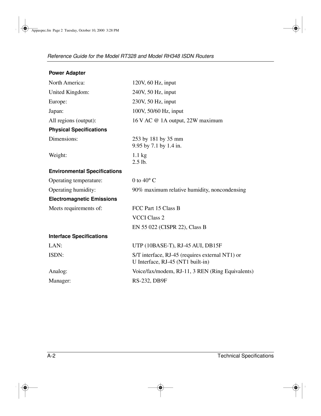 NETGEAR RT328 Dimensions 253 by 181 by 35 mm 95 by 7.1 by 1.4 Weight, Operating temperature To 40 C Operating humidity 