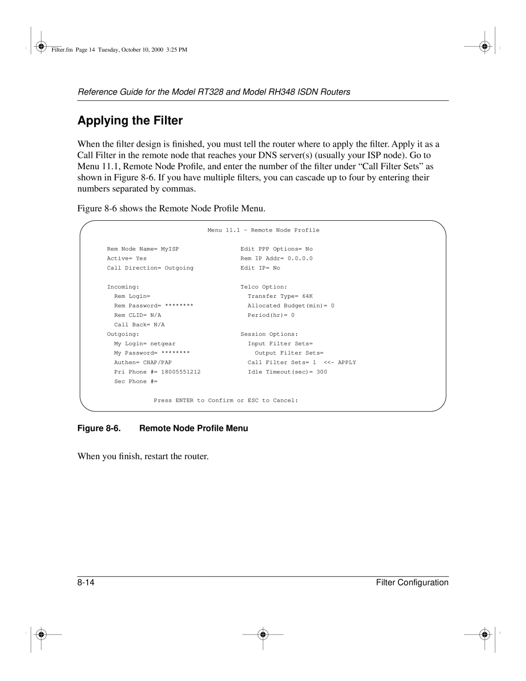 NETGEAR RT328 manual Applying the Filter, When you ﬁnish, restart the router 