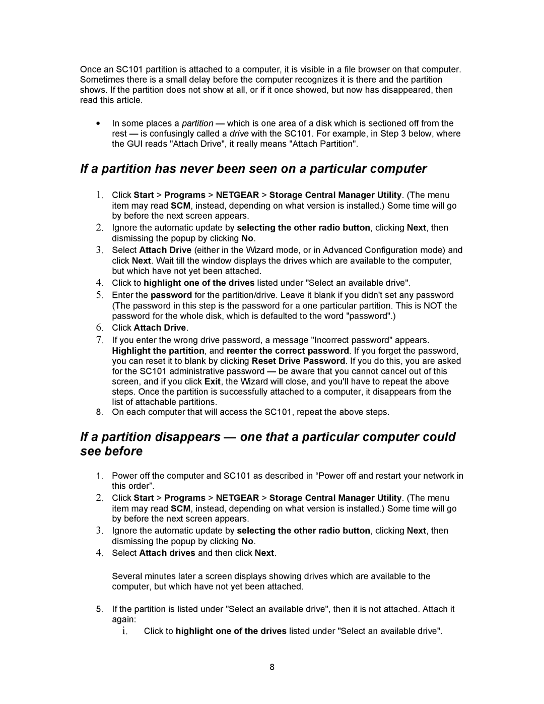 NETGEAR SC101 manual If a partition has never been seen on a particular computer, Click Attach Drive 