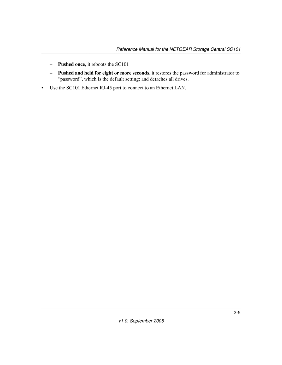 NETGEAR manual Pushed once, it reboots the SC101 