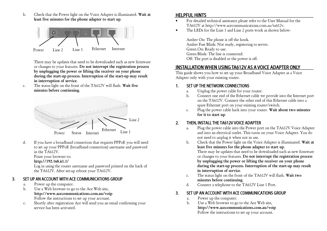 NETGEAR TA612V user manual Helpful Hints, SET UP AN Account with ACE Communications Group, SET UP the Network Connections 