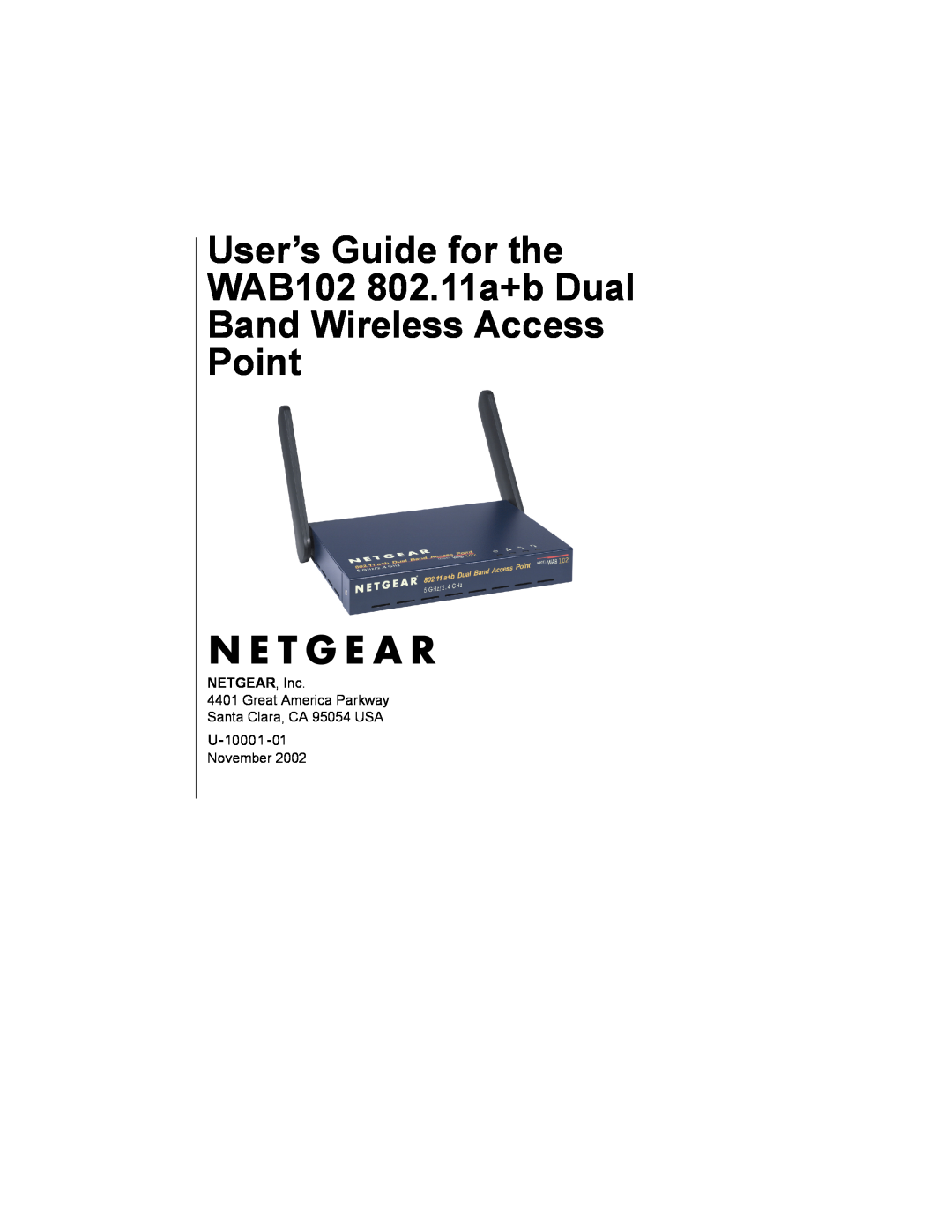 NETGEAR manual User’s Guide for the WAB102 802.11a+b Dual Band Wireless Access Point, NETGEAR, Inc 