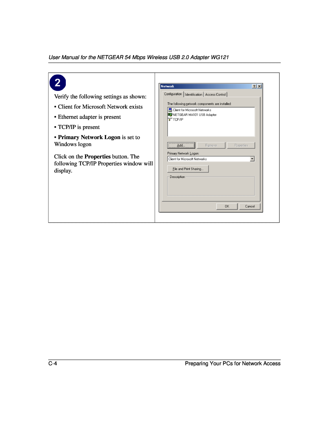 NETGEAR WG121 Verify the following settings as shown, Client for Microsoft Network exists Ethernet adapter is present 