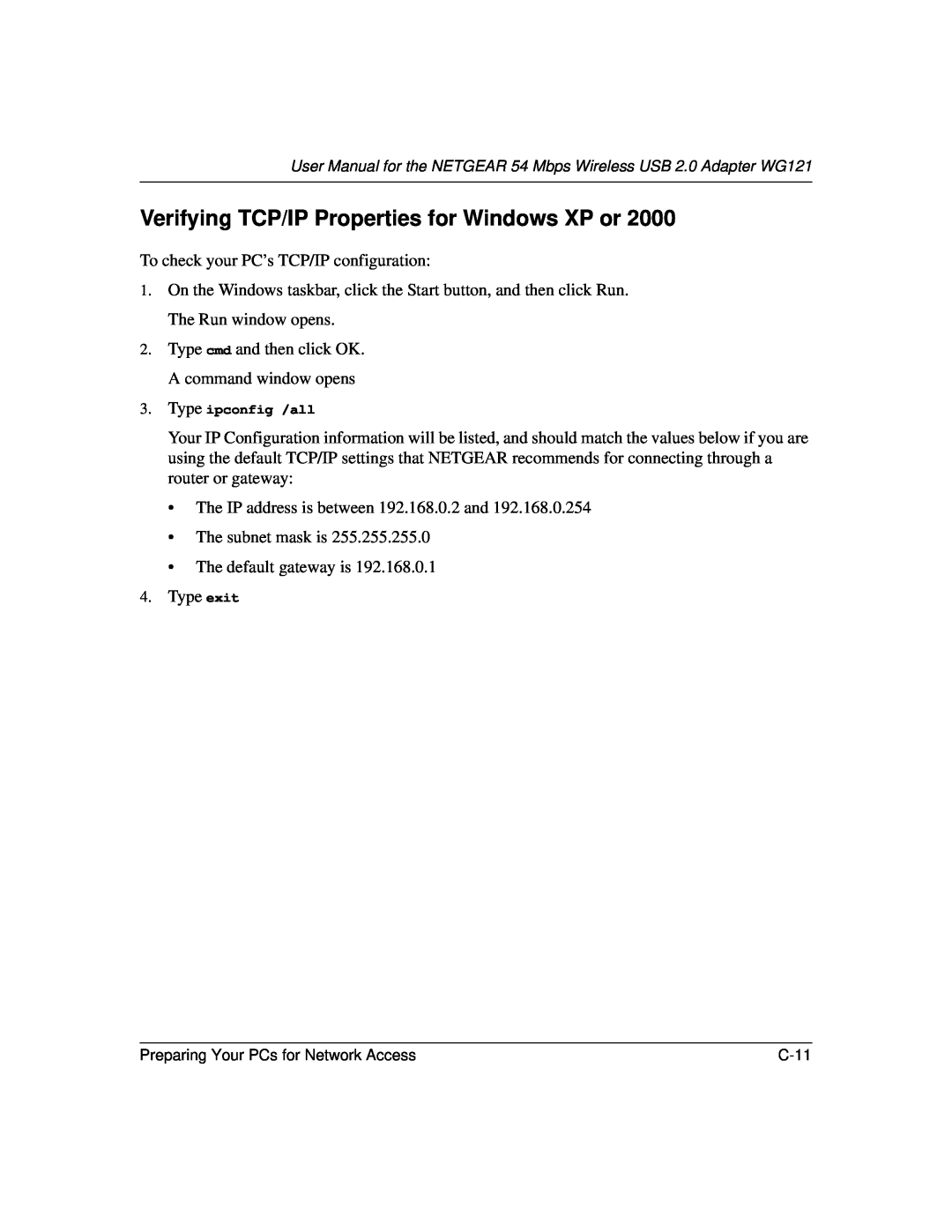 NETGEAR WG121 user manual Verifying TCP/IP Properties for Windows XP or, Type ipconfig /all 