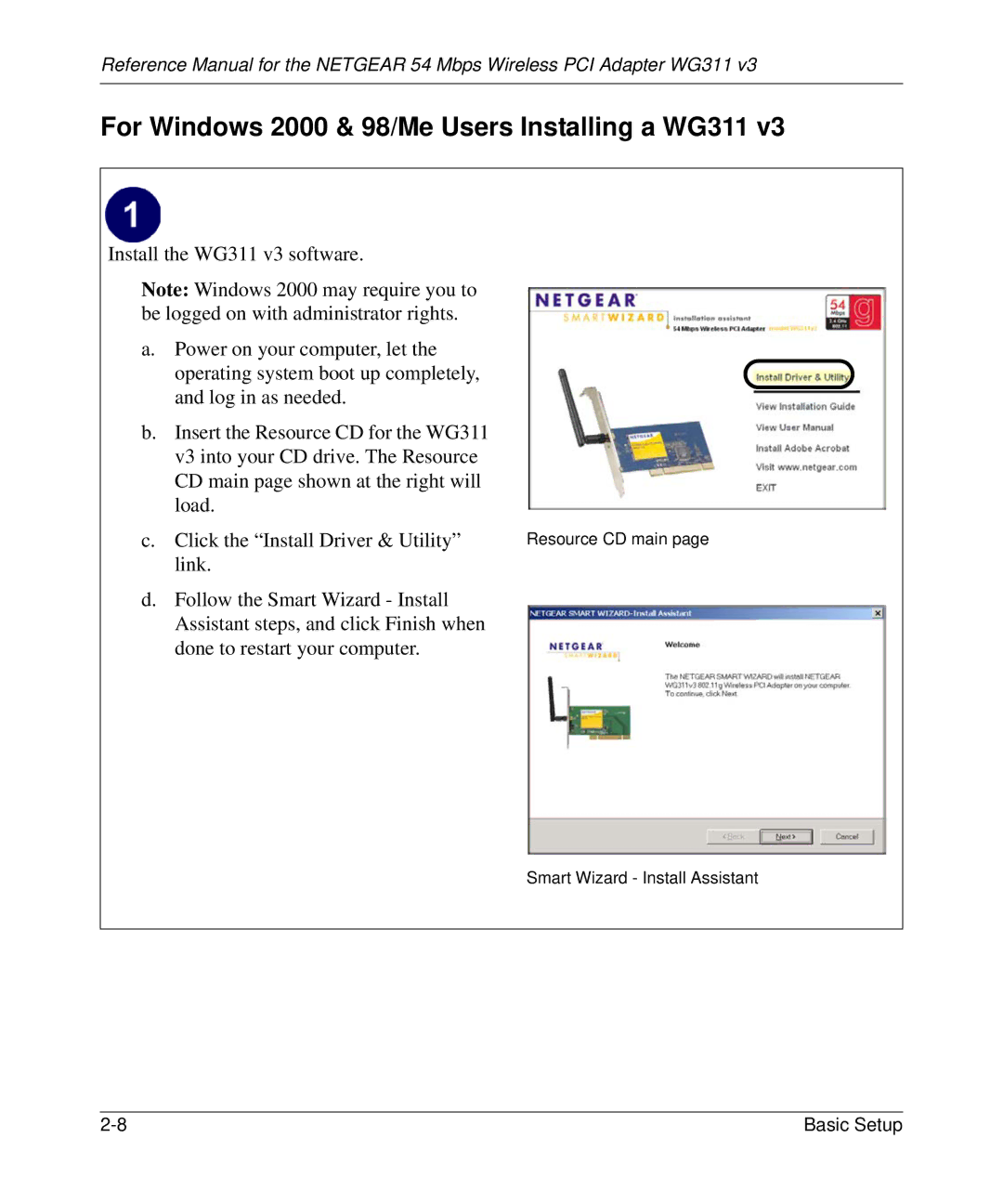 NETGEAR WG311v3 manual For Windows 2000 & 98/Me Users Installing a WG311 