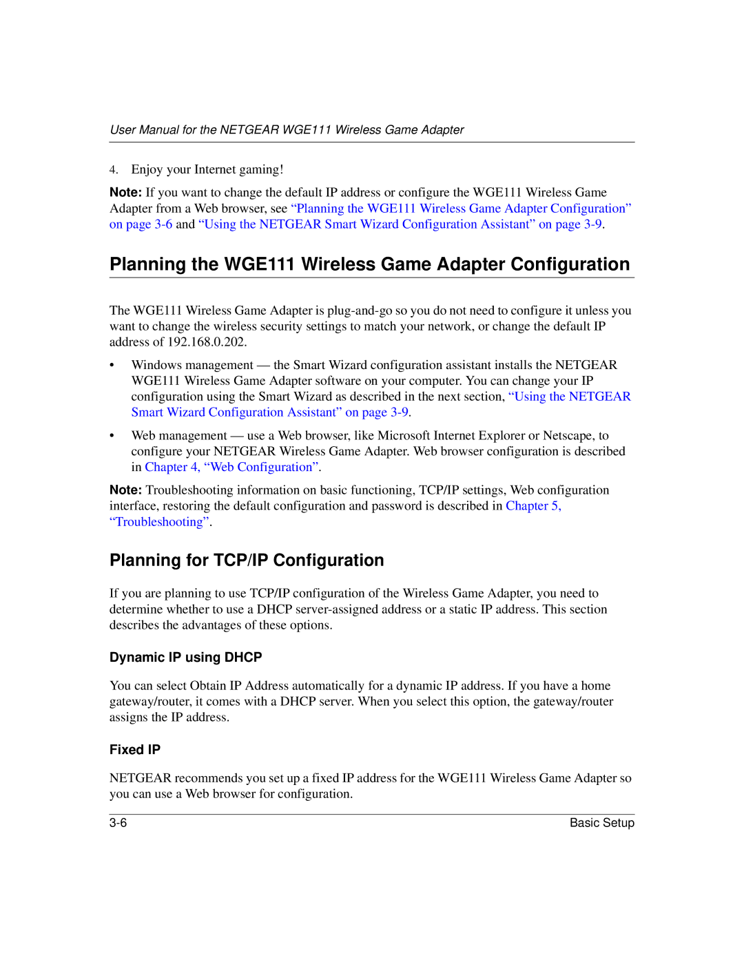 NETGEAR user manual Planning the WGE111 Wireless Game Adapter Configuration, Planning for TCP/IP Configuration, Fixed IP 