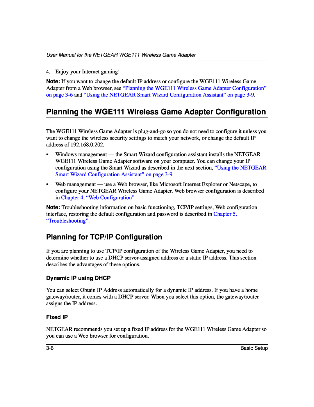 NETGEAR user manual Planning the WGE111 Wireless Game Adapter Configuration, Planning for TCP/IP Configuration, Fixed IP 