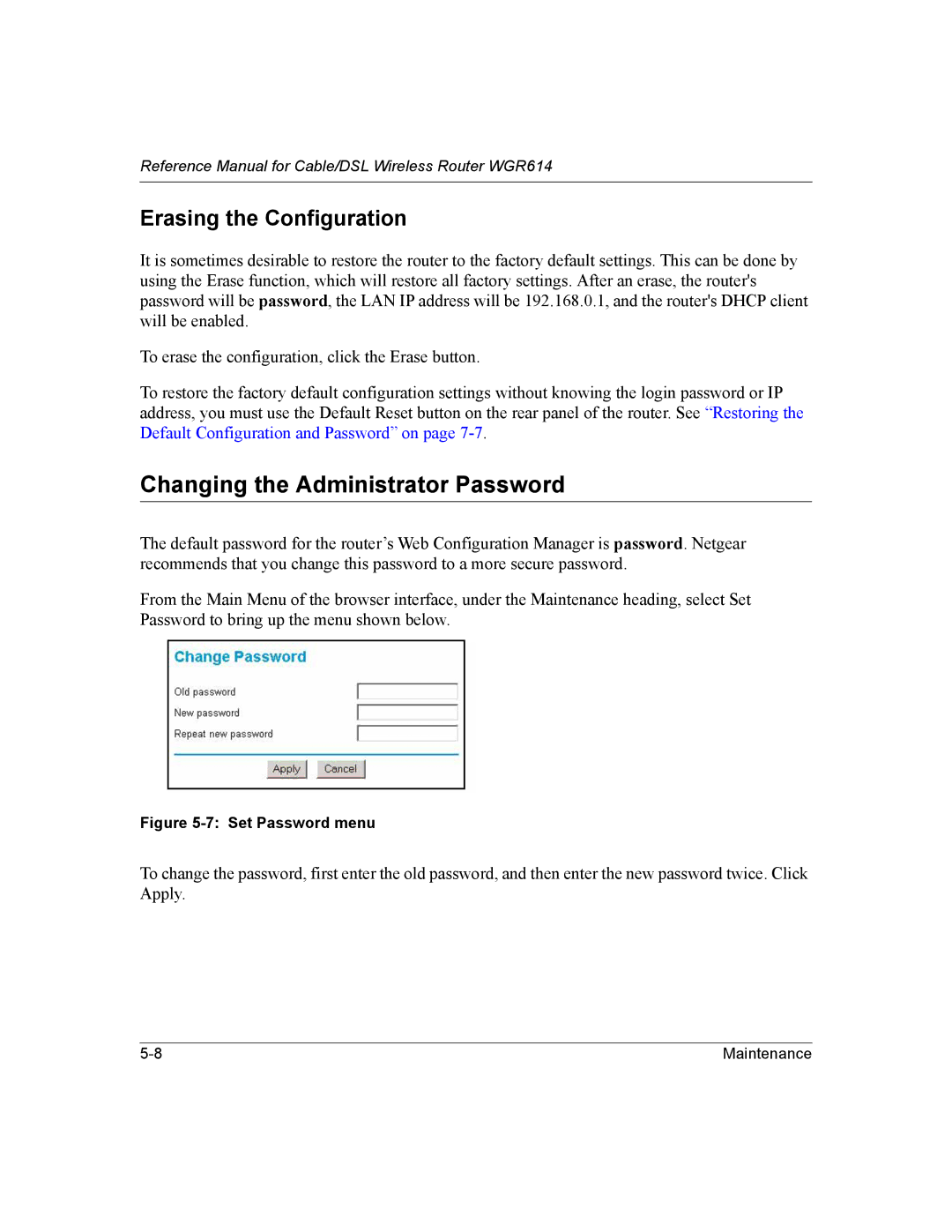 NETGEAR NTGWGR614 manual Changing the Administrator Password, Erasing the Configuration 