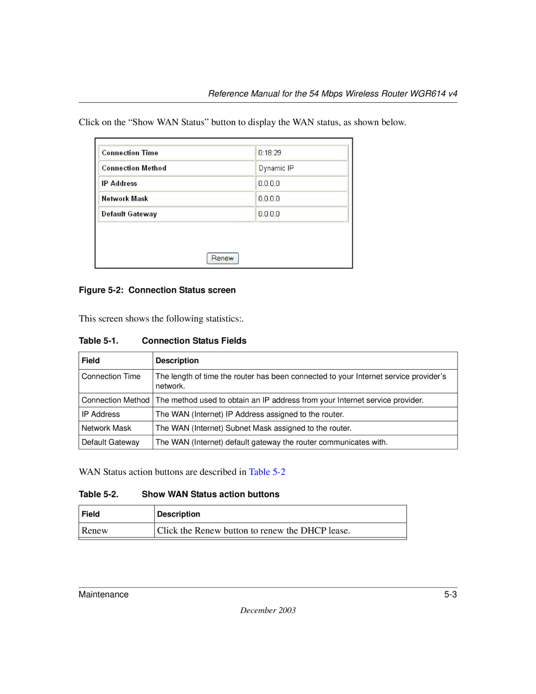 NETGEAR WGR614 v4 manual This screen shows the following statistics, Renew Click the Renew button to renew the Dhcp lease 