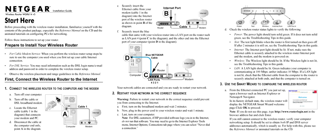 NETGEAR WGR614 manual Prepare to Install Your Wireless Router, First, Connect the Wireless Router to the Internet 