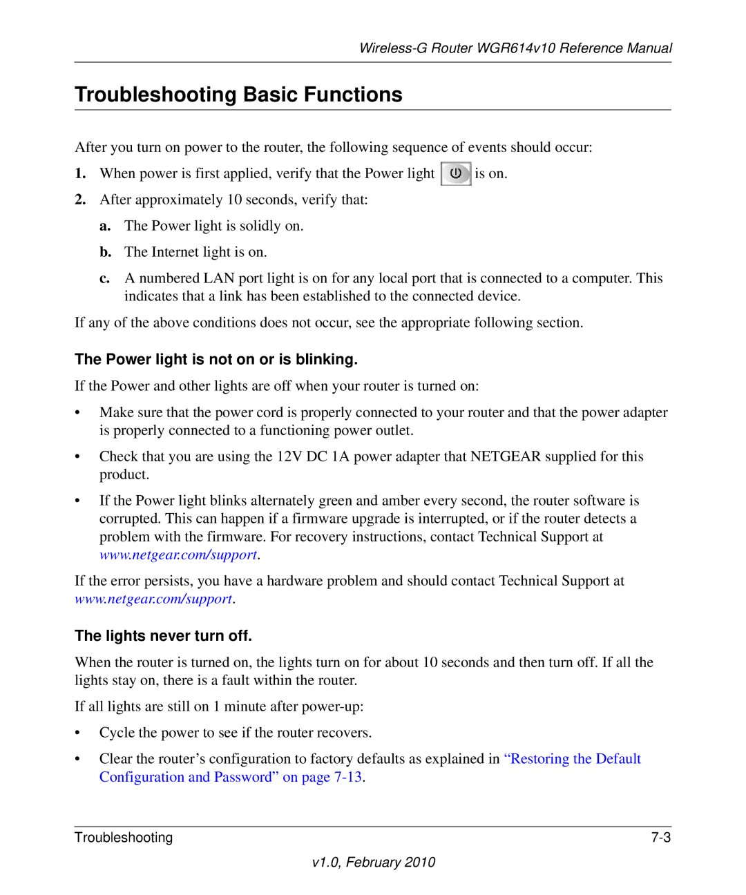 NETGEAR WGR614V10 manual Troubleshooting Basic Functions, Power light is not on or is blinking, Lights never turn off 