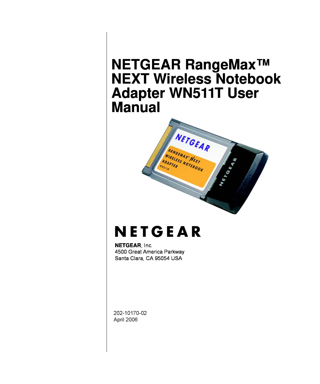 NETGEAR user manual NETGEAR RangeMax NEXT Wireless Notebook Adapter WN511T User Manual, NETGEAR, Inc 