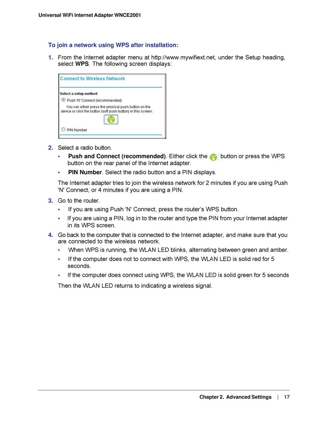 NETGEAR WMCE2001-100NAS To join a network using WPS after installation, Push and Connect recommended . Either click 