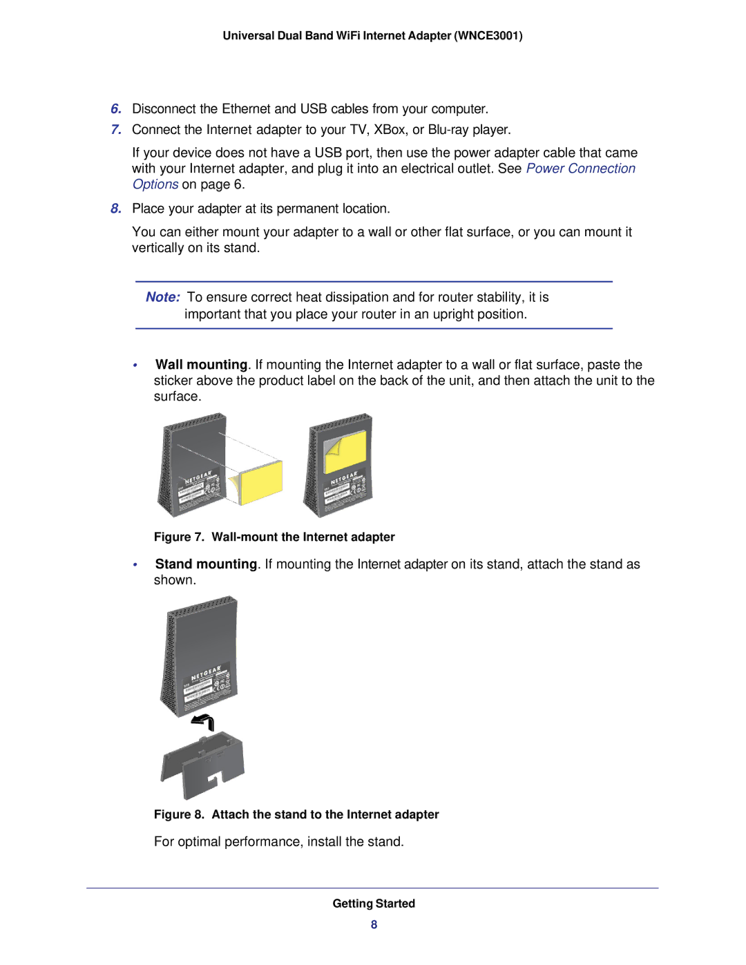 NETGEAR WNCE3001-100NAS user manual For optimal performance, install the stand 