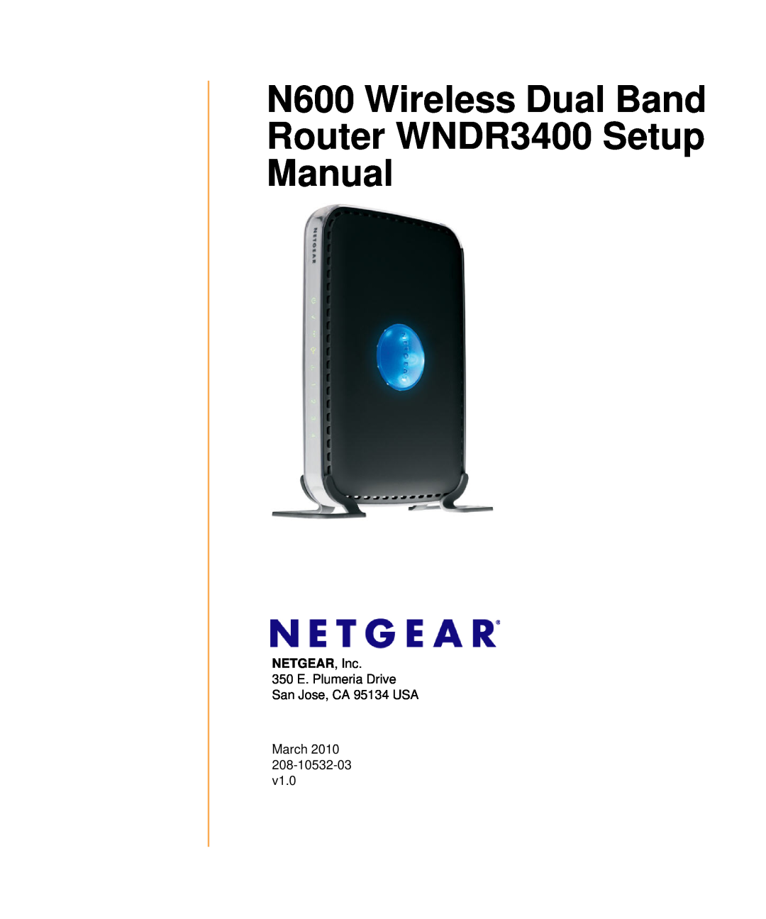 NETGEAR WNDR3400-100NAS manual N600 Wireless Dual Band Router WNDR3400 Setup Manual, NETGEAR, Inc 