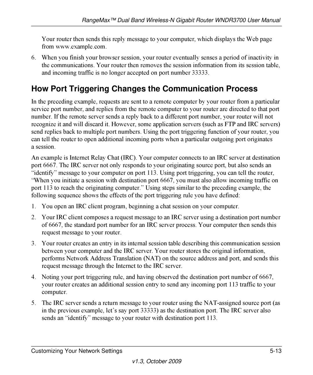 NETGEAR WNDR3700-100NAS user manual How Port Triggering Changes the Communication Process 