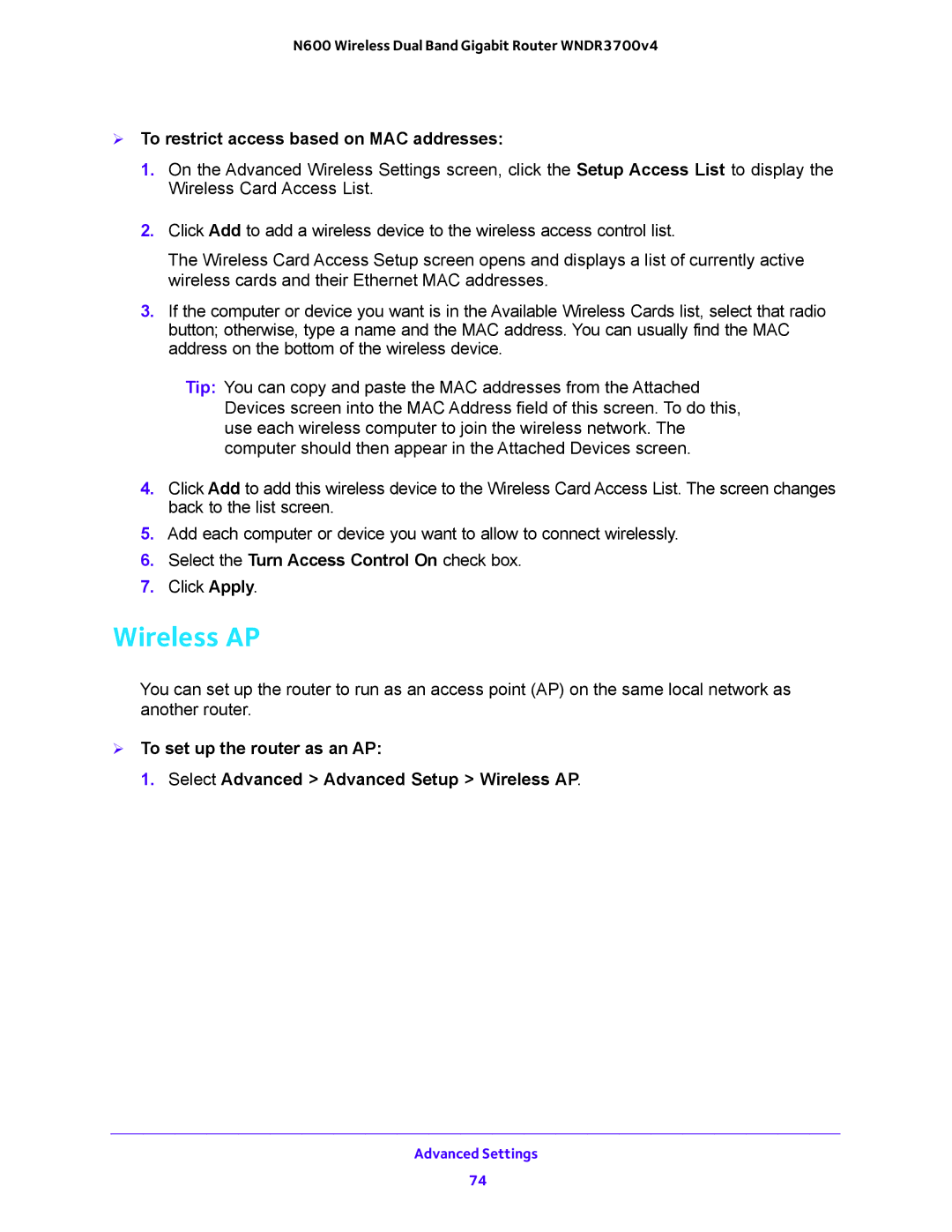 NETGEAR WNDR3700 Wireless AP,  To restrict access based on MAC addresses, Select the Turn Access Control On check box 