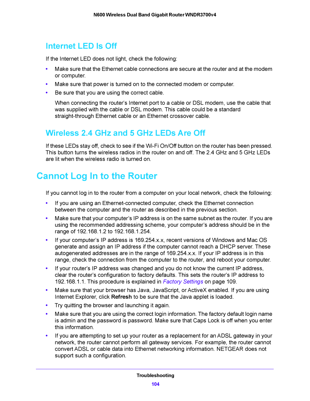 NETGEAR WNDR3700V4 user manual Cannot Log In to the Router, Internet LED Is Off, Wireless 2.4 GHz and 5 GHz LEDs Are Off 