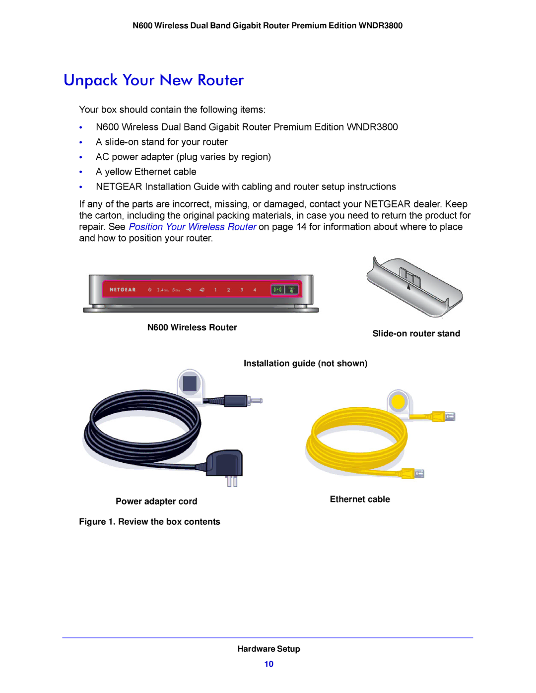 NETGEAR WNDR3800-100NAS user manual Unpack Your New Router, Review the box contents Hardware Setup 