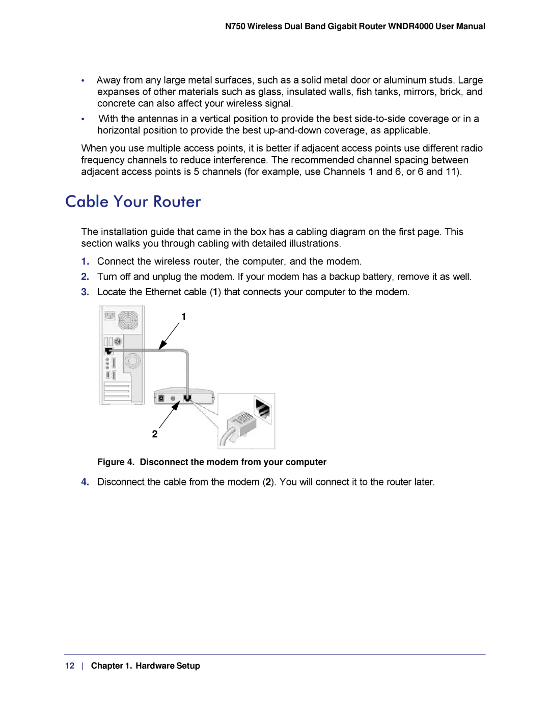 NETGEAR WNDR4000, N750 user manual Cable Your Router, Disconnect the modem from your computer 