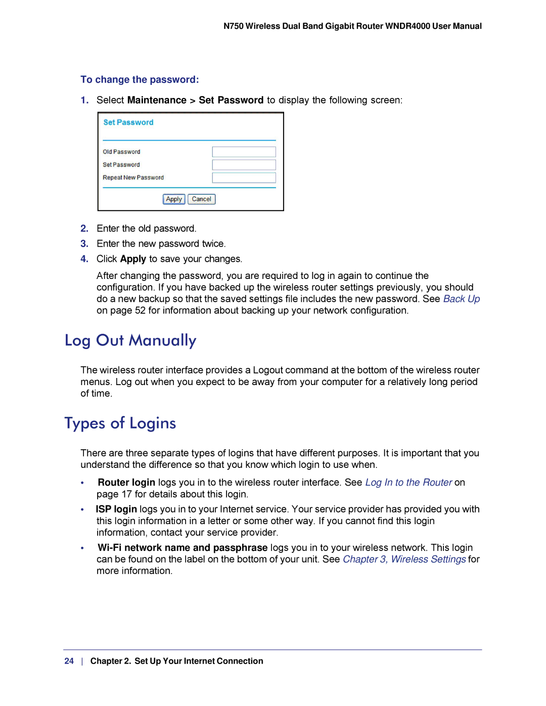 NETGEAR WNDR4000, N750 user manual Log Out Manually, Types of Logins, To change the password 