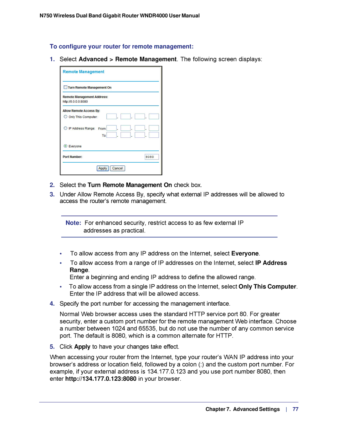 NETGEAR N750, WNDR4000 To configure your router for remote management, Select the Turn Remote Management On check box 