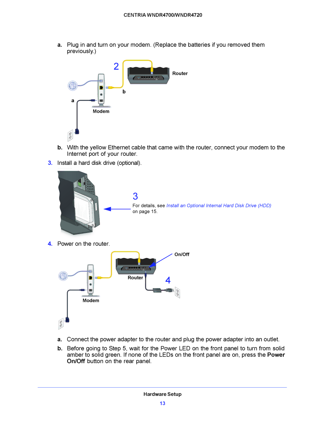 NETGEAR WNDR4720, WNDR4700 user manual Power on the router 