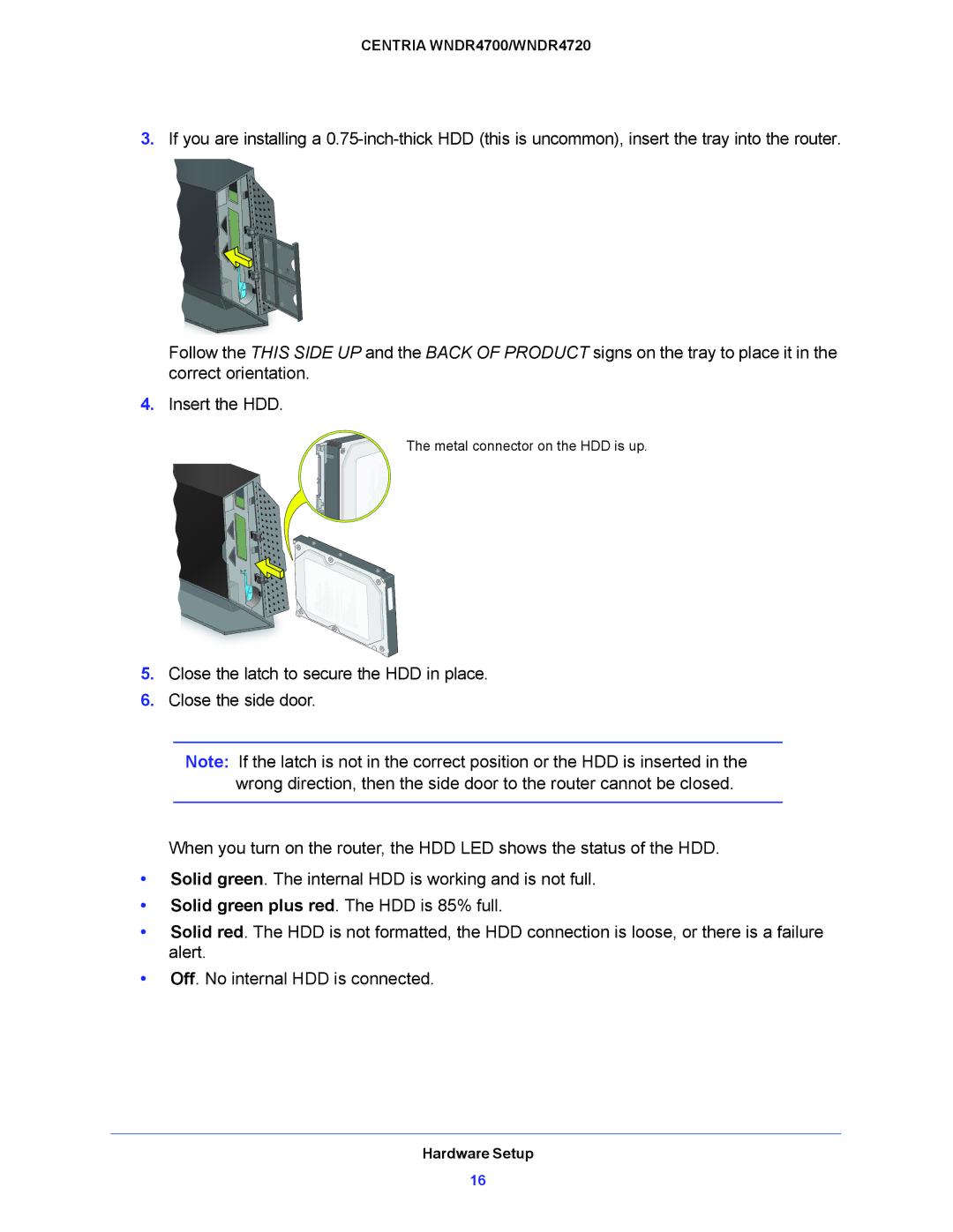 NETGEAR WNDR4700, WNDR4720 user manual Metal connector on the HDD is up 